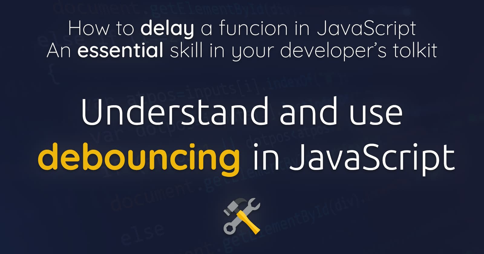 Debounce: Understand and learn how to use this essential JavaScript skill